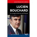 Lucien Bouchard. Le pragmatisme politique, de Jean-François Caron : Sommaire