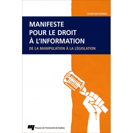 MANIFESTE POUR LE DROIT À L’INFORMATION DE LA manipulation À LA LÉGISLATION, de CLAUDE JEAN DEVIRIEUX / CHAPITRE 4