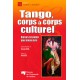 Tango, corps à corps culturel Danser en tandem pour mieux vivre, direction de France JOYAL / INTRODUCTION