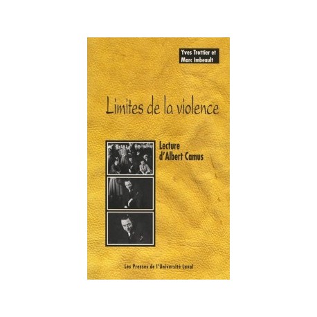 Limites de la violence. Lecture d’Albert Camus, de Yves Trottier, Marc Imbeault : Chapitre 1