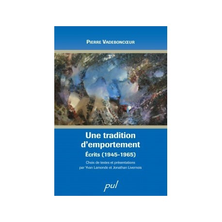 Une tradition d’emportement. Écrits (1945-1965), de Pierre Vadeboncoeur : Chapitre 12
