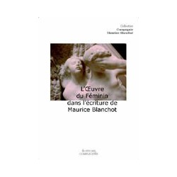 L'Oeuvre du Féminin dans l'écriture de Maurice Blanchot: Chapitre 10