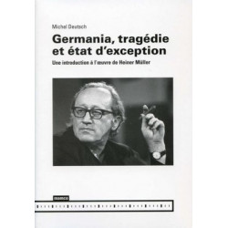 Germania, tragédie et état d’exception, de Michel Deutsch : Sommaire