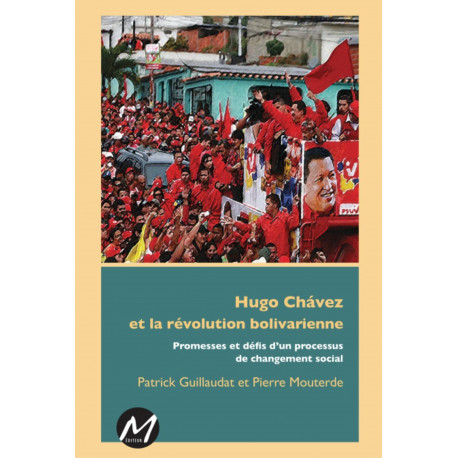 Hugo Chávez et la révolution bolivarienne 