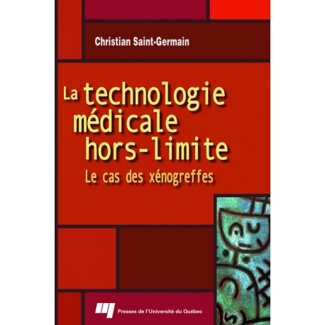 La technologie médicale hors-limite : le cas des xénogreffes / Sommaire