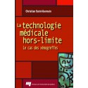 La technologie médicale hors-limite : le cas des xénogreffes de Christian Saint-Germain : Introduction