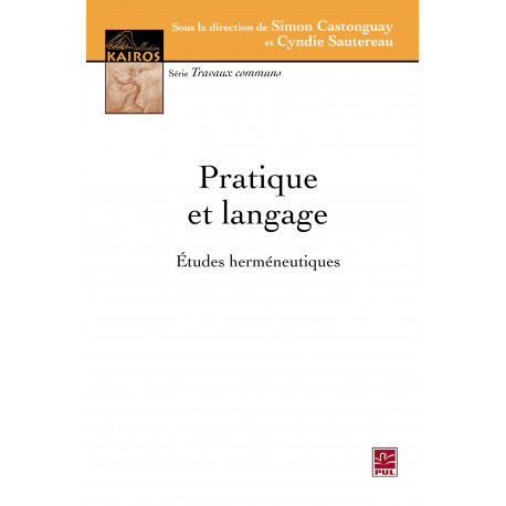 Pratique et langage. Études herméneutiques 