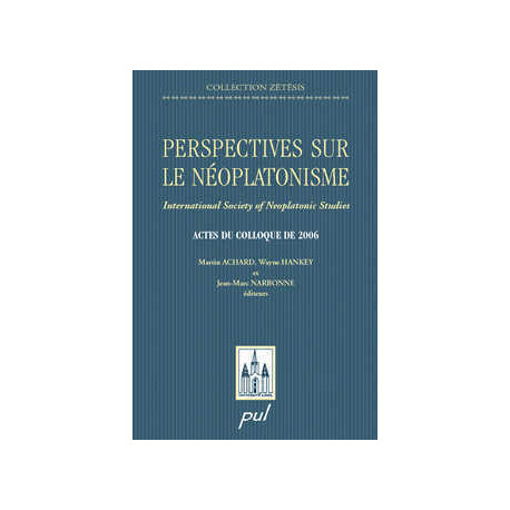 Perspectives sur le néoplatonisme. International Society of Neoplatonic Studies 