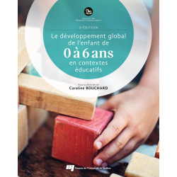 Chapitre 1 : Le développement global de l'enfant de 0 à 6 ans en contextes éducatifs
