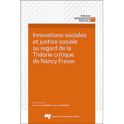 Sommaire : Innovations sociales et justice sociale au regard de la Théorie critique de Nancy Fraser