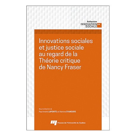 Innovations sociales et justice sociale au regard de la Théorie critique de Nancy Fraser