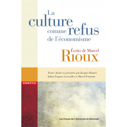 La culture comme refus de l’économisme. Écrits de Marcel Rioux