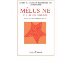 Mélusine numéro 4 : Le Livre surréaliste / L'AMOUR EST L'ÉROTISME de Arturo SCHWARZ
