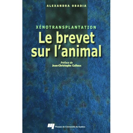 Xenotransplantation : Le brevet sur l'animal de Alexandre Obadia / HISTORIQUE DU DROIT DES BREVETS