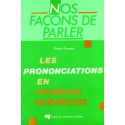 Nos façons de parler : prononciation en québécois de Denis Dumas : Chapitre 1