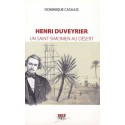 Henri Duveyrier : Un saint-simonien au désert de Dominique Casajus : Sommaire