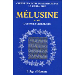 Revue du surréalisme Mélusine numéro 14 : L’Europe surréaliste : chapitre 4