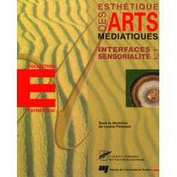 Esthétiques des Arts : Interfaces et sensorialité / Annick Bureaud