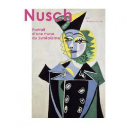 Nusch, portrait d'une muse du Surréalisme : Chapitre 3