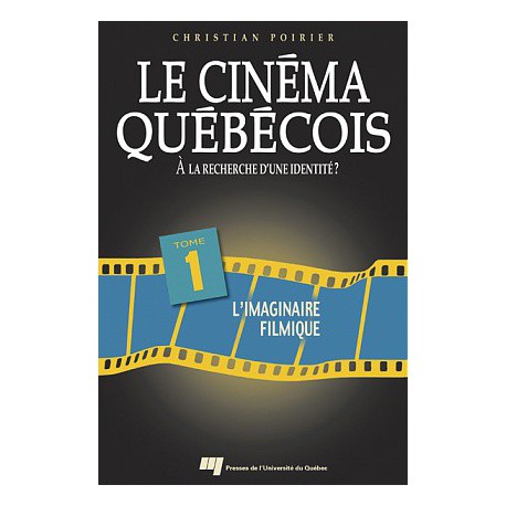 Le cinéma québécois à la recherche d’une identité de Christian Poirier T1 / CHAPITRE 3