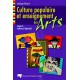 Culture populaire et enseignement des arts : jeux et reflets d'identité de Monique Richard sur artelittera.com