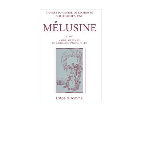 Mélusine 18 : Maxime Alexandre, un surréaliste sans feu ni lieu / CHAPITRE 10