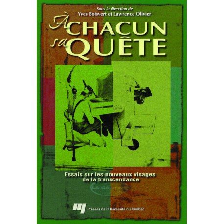 À chacun sa quête, essais sur les nouveaux visages de la transcendance ss la direction d’Y. Boisvert et L. Olivier / INTRO