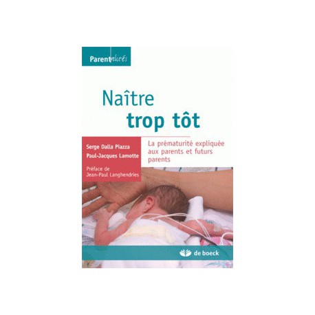 Naître trop tôt de Serge Dalla Piazza et Paul-Jacques Lamotte / SOMMAIRE