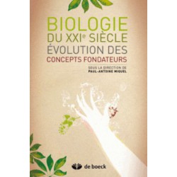 Biologie du XXIe siècle : évolution des concepts fondateurs de Paul-Antoine Miquel : Sommaire