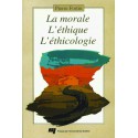 La morale, l'éthique, l'éthicologie-Une triple façon d'aborder les questions d'ordre moral de Pierre Fortin : Bibliographie