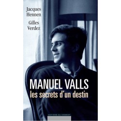 Manuel Valls le secret d’un destin de J. Hennen et G. Verdez / CHAPITRE 13