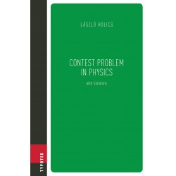 Contest Problem in Physics with Solutions de László Holics : Sommaire