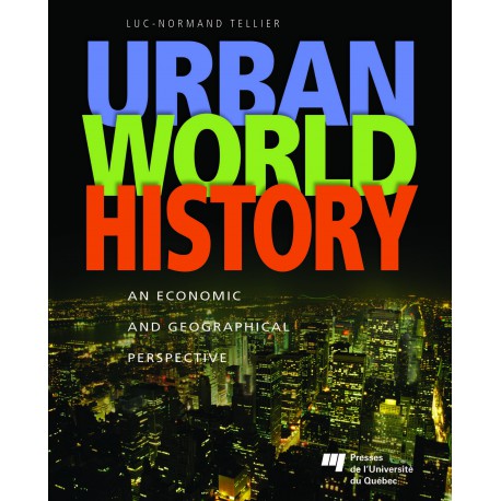 URBAN WORLD HISTORY, de Luc-Normand Tellier / CHAPITRE 8