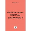 Léopold Sédar Senghor : Négritude ou Servitude ? de Marcien Towa : introduction