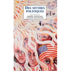 Des mythes politiques sous la direction de Frédéric Monneyron et Antigone Mouchtouris : Introduction
