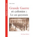 Grande Guerre et colonies : Le cas guyanais, de Odon Abbal : Introduction
