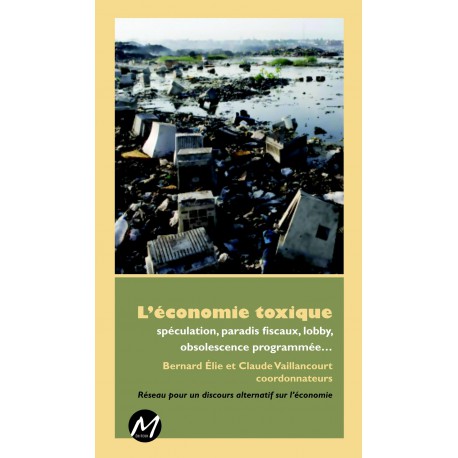 L’économie toxique, sous la direction de Bernard Élie et Claude Vaillancourt