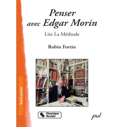 Penser avec Edgar Morin. Lire La Méthode de Robin Fortin : Index