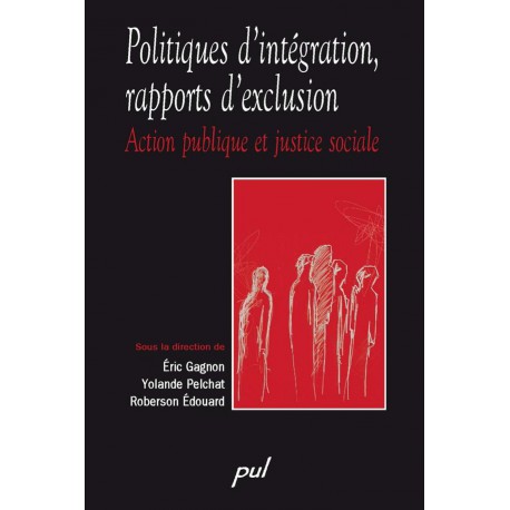 Politiques d’intégration, rapports d’exclusion : Table des matières