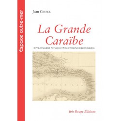 La Grande Caraïbe, de Jean Crusol : Table des matières