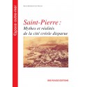 Saint-Pierre: Mythes et réalités de la cité créole disparue : Chapitre 1