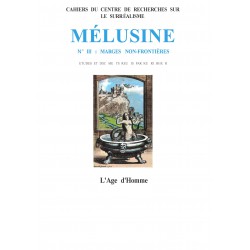 Mélusine, n° 3 : Marges non frontières / LA CRÉATION POÉTIQUE CHEZ RIBEMONT·DESSAIGNES de Yves-Alain FAVRE