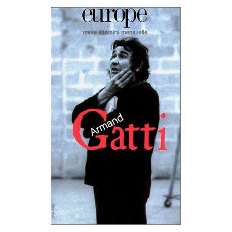 Revue Europe : Armand Gatti : Sommaire