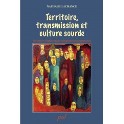 Territoire, transmission et culture sourde : Sommaire