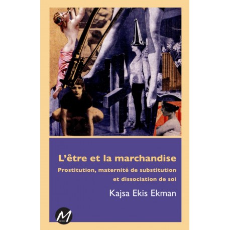 L’être et la marchandise, de Kajsa Ekis Ekman : Sommaire