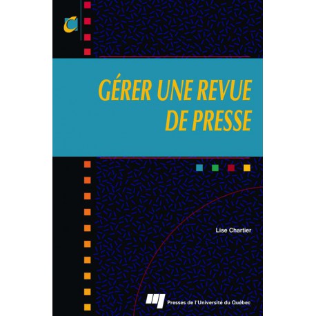 GÉRER UNE REVUE DE PRESSE de Lise Chartier / CHAPITRE 1