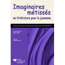 Imaginaires métissées en littérature pour la jeunesse / Les représentations culturelles, lieux de métissage de Suzanne Pouliot