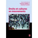 Droits et cultures en mouvement, sous la direction de Francine Saillant, Karoline Truchon : Sommaire