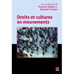 Droits et cultures en mouvement, sous la direction de Francine Saillant, Karoline Truchon : Introduction