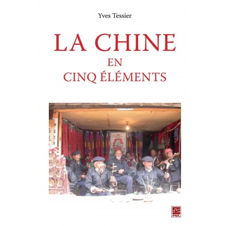 La Chine en cinq éléments, de Yves Tessier
